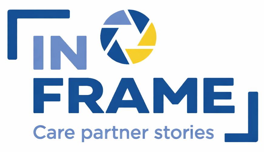 IN FRAME: Care Partner Stories